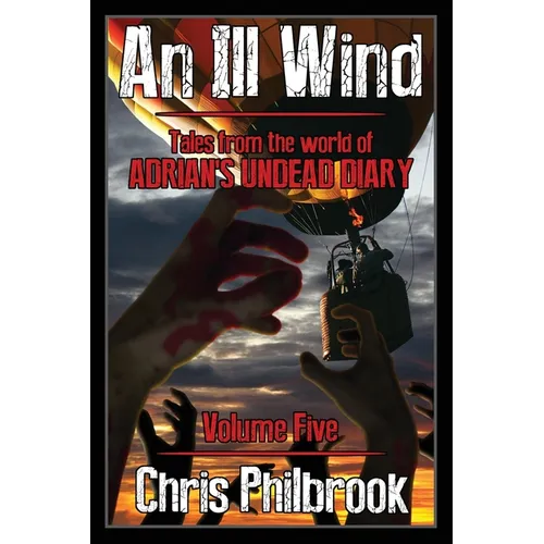 An Ill Wind: Tales from the world of Adrian's Undead Diary, Volume Five - Paperback