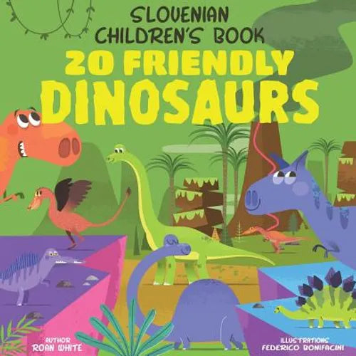 Slovenian Children's Book: 20 Friendly Dinosaurs - Paperback