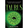 Taurus: The Ultimate Guide to an Amazing Zodiac Sign in Astrology: The Ultimate Guide to an Amazing Zodiac Sign in Astrology - Hardcover