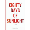Eighty Days of Sunlight - Paperback