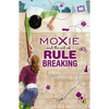 Moxie and the Art of Rule Breaking - Paperback