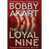 The Loyal Nine: A Post-Apocalyptic Political Thriller - Hardcover