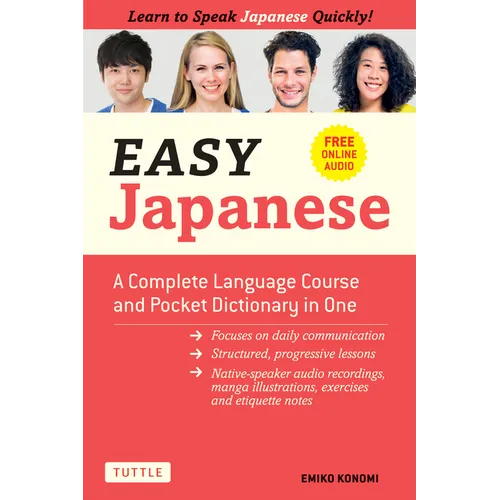 Easy Japanese: A Complete Language Course and Pocket Dictionary in One (Free Online Audio) - Paperback