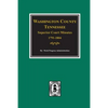 Washington County, Tennessee Superior Court Minutes, 1791-1804. - Paperback