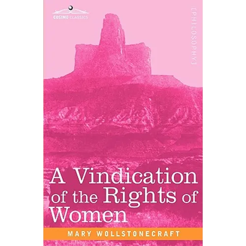 A Vindication of the Rights of Women - Paperback