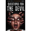 Questions for the Devil - Paperback