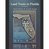 Land Trusts in Florida: For Privacy, Liability Protection, Avoiding Probate, Ease of Ownership and 30 More Benefits - Paperback