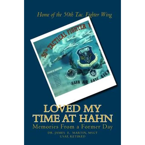 Loved My Time at Hahn: Memories from a Former Day - Paperback