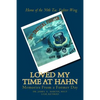 Loved My Time at Hahn: Memories from a Former Day - Paperback