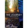 The Journey: Staying on the Path - Paperback