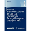 The Effect of Covid-19 on Loan Loss Provisions and Earnings Management of European Banks - Paperback