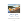 Journey to the Forgotten Frontier: How a Massive Volcanic Explosion and the Year Without Summer Sent Americans West - Paperback