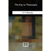 The Key to Theosophy - Paperback