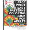 Large Print Easy Patterns Coloring Book for Adults Volume 1: 50 Modern, Simple, and Relaxing Geometric Pattern Designs for Stress Relief - 8.5 x 11 in - Paperback