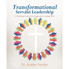 Transformational Servant Leadership - Paperback