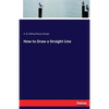 How to Draw a Straight Line - Paperback