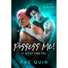 Possess Me! (I Want You To) - Paperback