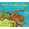Inky's Amazing Escape: How a Very Smart Octopus Found His Way Home - Hardcover