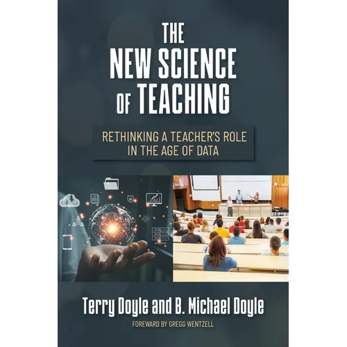 The New Science of Teaching: Rethinking a Teacher's Role in the Age of Data - Paperback