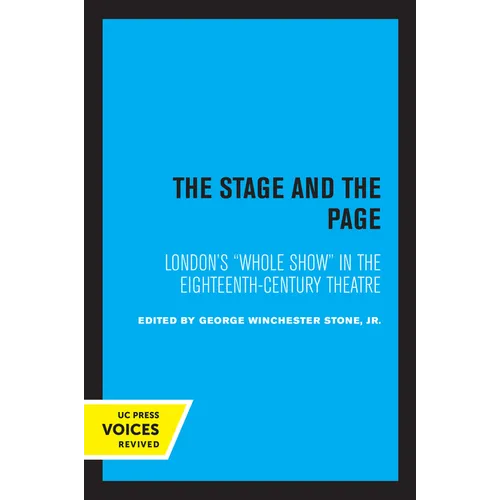The Stage and the Page: London's Whole Show in the Eighteenth-Century Theatre Volume 6 - Paperback