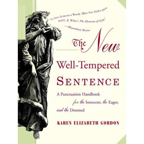 The New Well-Tempered Sentence: A Punctuation Handbook for the Innocent, the Eager, and the Doomed - Paperback