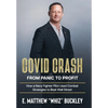 Covid Crash: From Panic to Profit: How a Navy Fighter Pilot Used Combat Strategies to Beat Wall Street - Hardcover