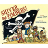 Shiver Me Timbers!: Pirate Poems & Paintings - Hardcover
