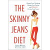 The Skinny Jeans Diet: Change Your Thinking, Change Your Eating, and Finally Fit Into Your Pants! - Paperback