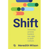 Shift: Everyday actions leaders can take to shift culture - Paperback