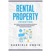 Rental Property Investing: How to Build a Passive Income Business: the Keys to Manage and Achieve Success with Short and Long Term Investment - Paperback
