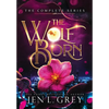 The Wolf Born Trilogy Complete Series - Hardcover