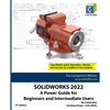 Solidworks 2022: A Power Guide for Beginners and Intermediate Users - Paperback