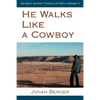 He Walks Like a Cowboy: One Man's Journey Through Life with a Disability - Paperback