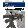 ATF National Firearms Act Handbook - Paperback