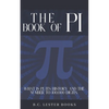 The Book Of Pi: What is Pi, it's history and the number to 100,000 digits.: A concise handbook of Pi to 100,000 decimal places. - Paperback