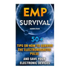 EMP Survival: 50+ Tips on How To Survive The Electromagnetic Pulse And Save Your Electronic Devices: (EMP Survival, EMP Survival boo - Paperback