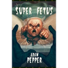Super Fetus - Paperback