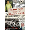 The Napa Valley Lendvest Fraud Scandal - Paperback