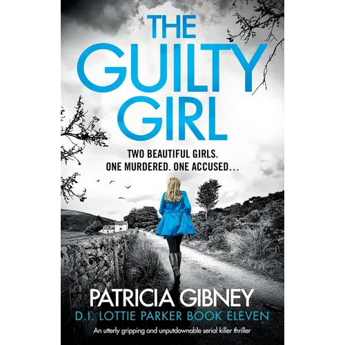 The Guilty Girl: An utterly gripping and unputdownable serial killer thriller - Paperback