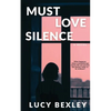 Must Love Silence - Paperback