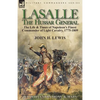 Lasalle-the Hussar General: the Life & Times of Napoleon's Finest Commander of Light Cavalry, 1775-1809 - Paperback