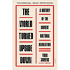 The World Turned Upside Down: A History of the Chinese Cultural Revolution - Paperback