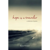 Hope Is a Traveler: A Collection of Poems - Paperback