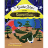 The Gumbo Gators and the Swamp Circus - Hardcover