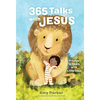 365 Talks with Jesus: Prayers to Share with Little Ones - Hardcover