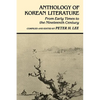 Anthology of Korean Literature: From Early Times to Nineteenth Century - Paperback