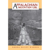 Appalachian Mountain Girl: Coming of Age in Coal Mine Country - Paperback