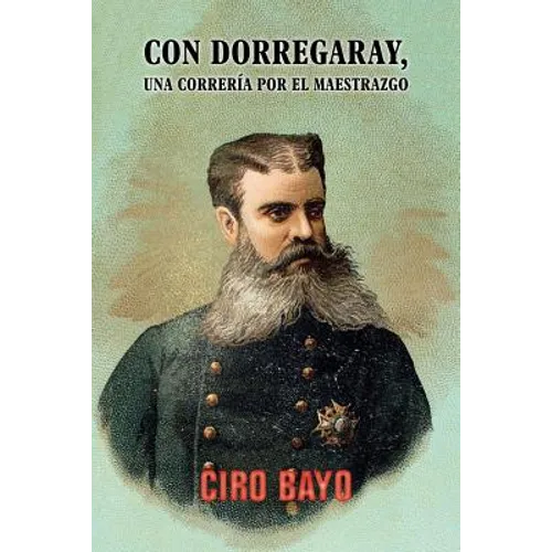 Con Dorregaray, una correría por el Maestrazgo - Paperback