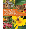 Native Plant Gardening for Birds, Bees & Butterflies: Southeast - Paperback
