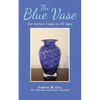 The Blue Vase: Go-Getters Come in All Ages - Paperback